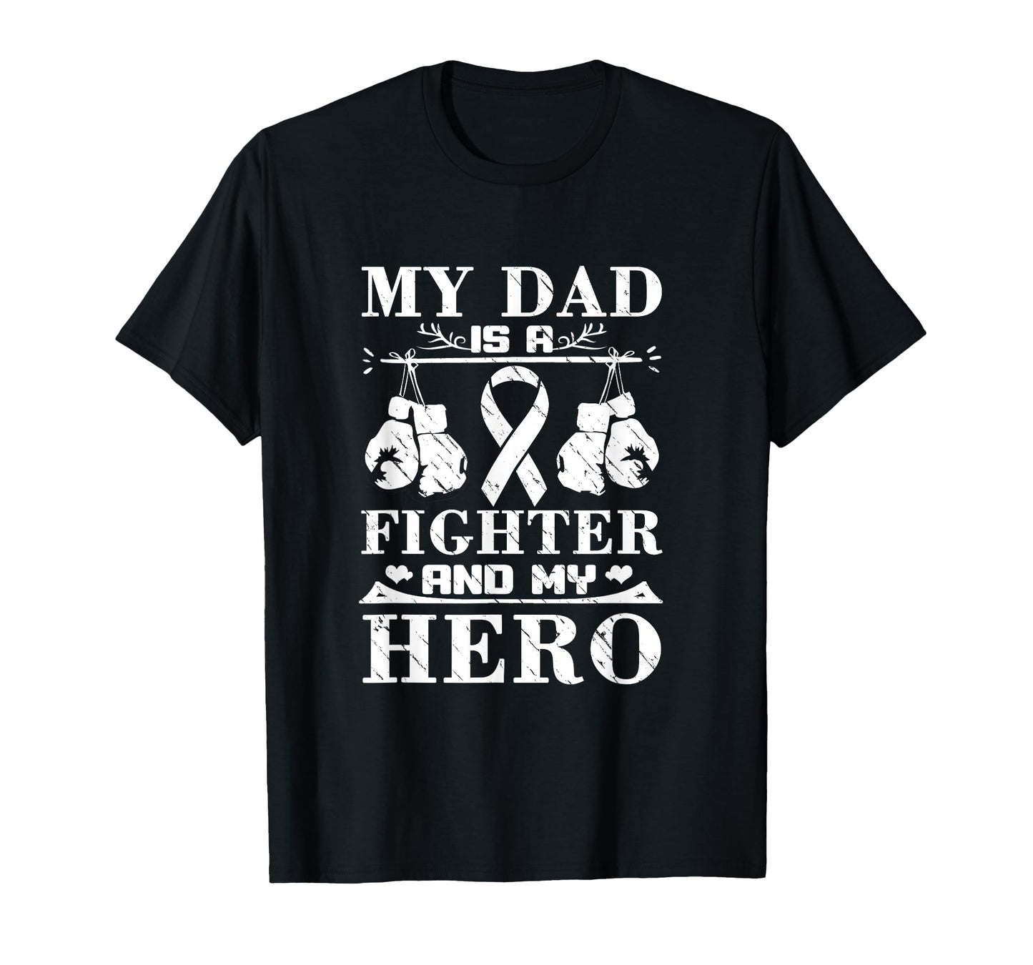 My Dad Is A Fighter And My Hero Dad Fighting Cancer T-Shirt