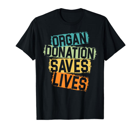 Living Donor Organ Donation Awareness Save A Life Be A Hero T-Shirt
