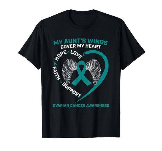 Teal My Aunts Wings Cover My Heart Ovarian Cancer Awareness T-Shirt