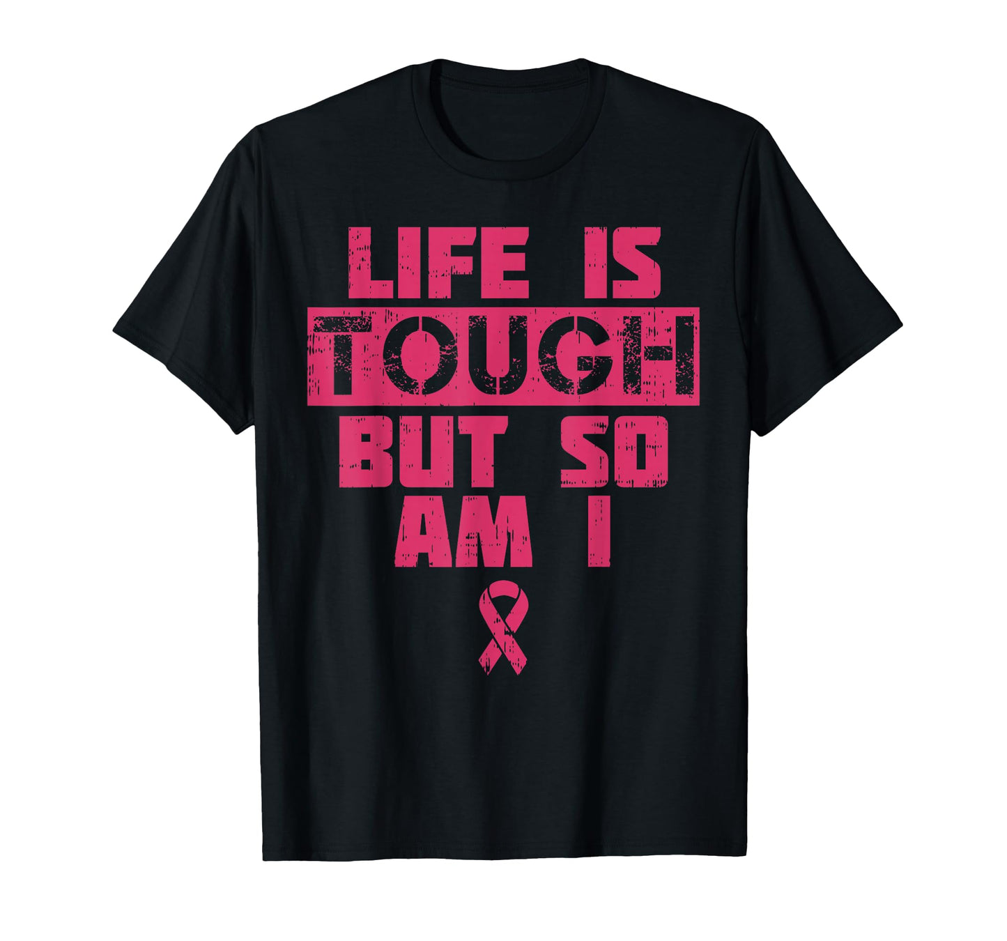 Life Is Tough But So Am I Shirt Breast Cancer Survivor Gift T-Shirt