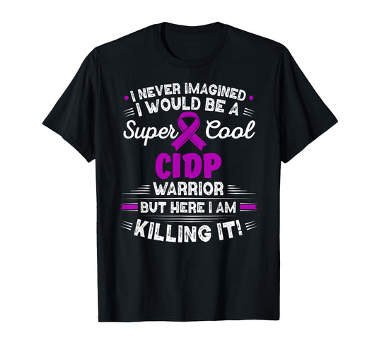 Chronic Inflammatory Demyelinating Polyneuropathy CIDP T-Shirt