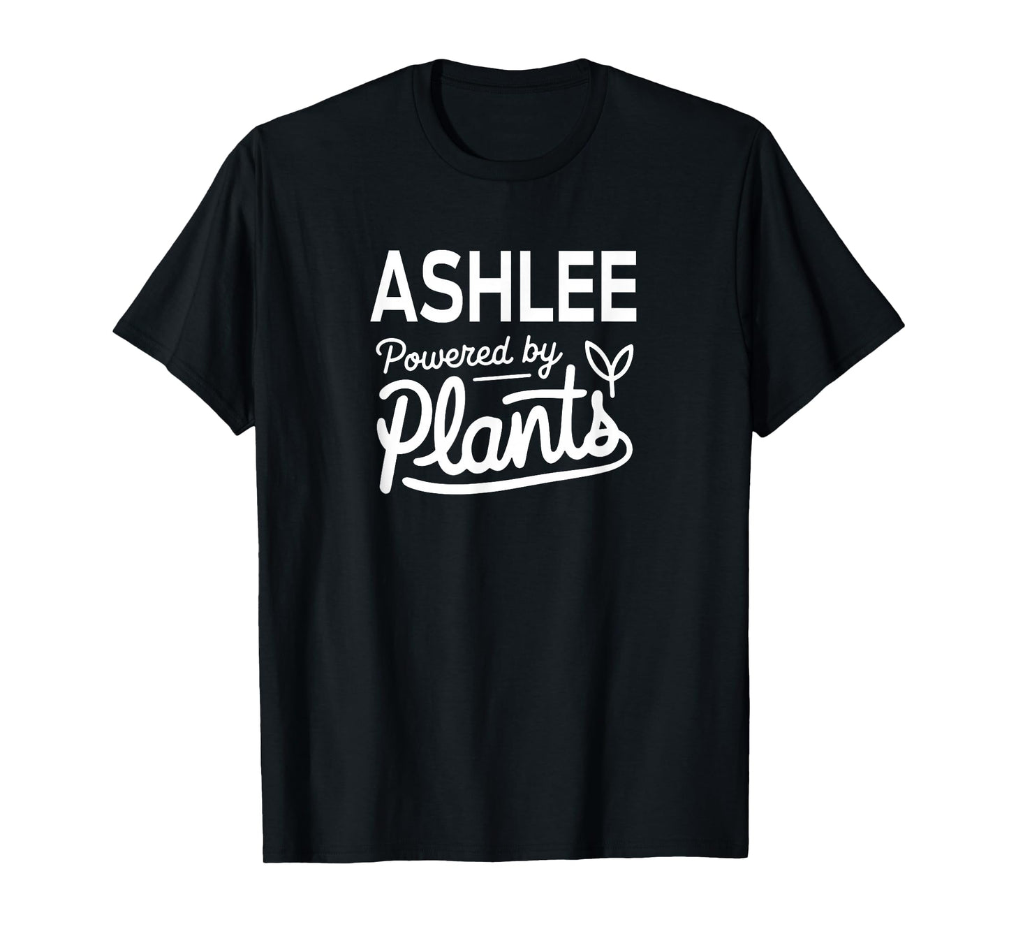 ASHLEE Powered by Plants Personalized Gift For Plant Moms T-Shirt