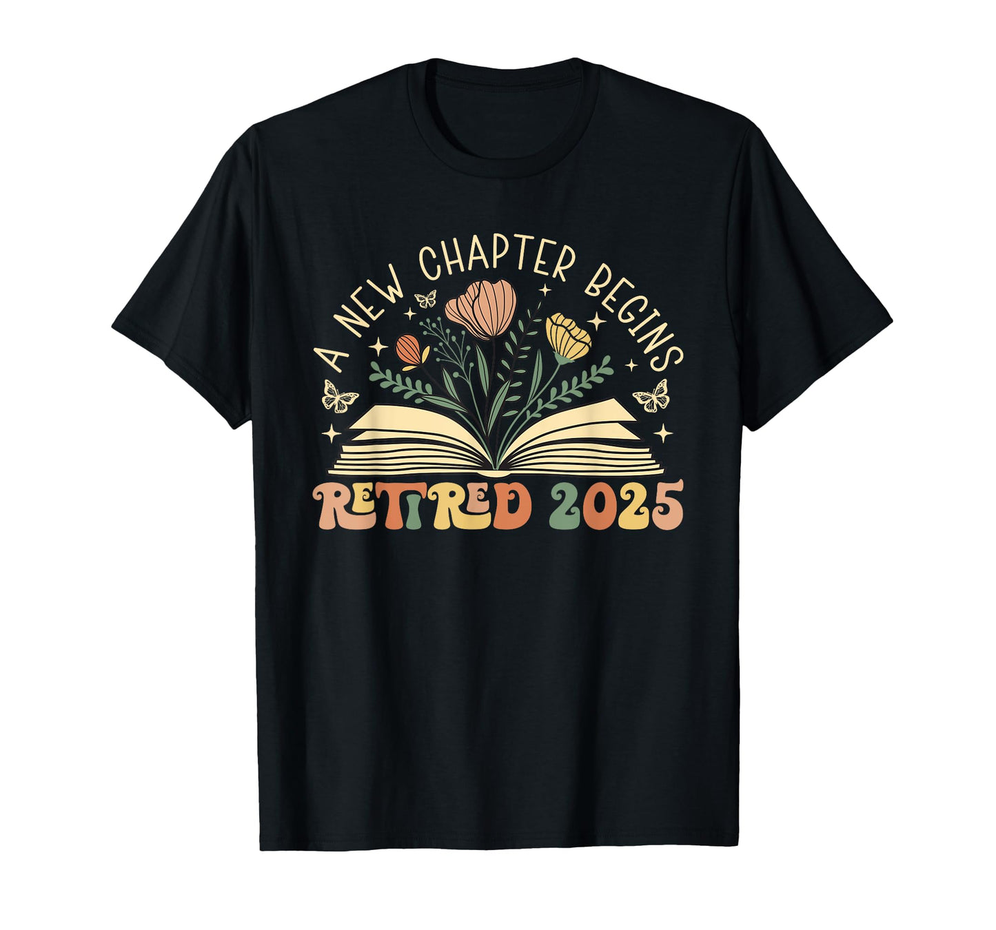 Retired 2025 A New Chapter Begins Retirement Teacher Women T-Shirt