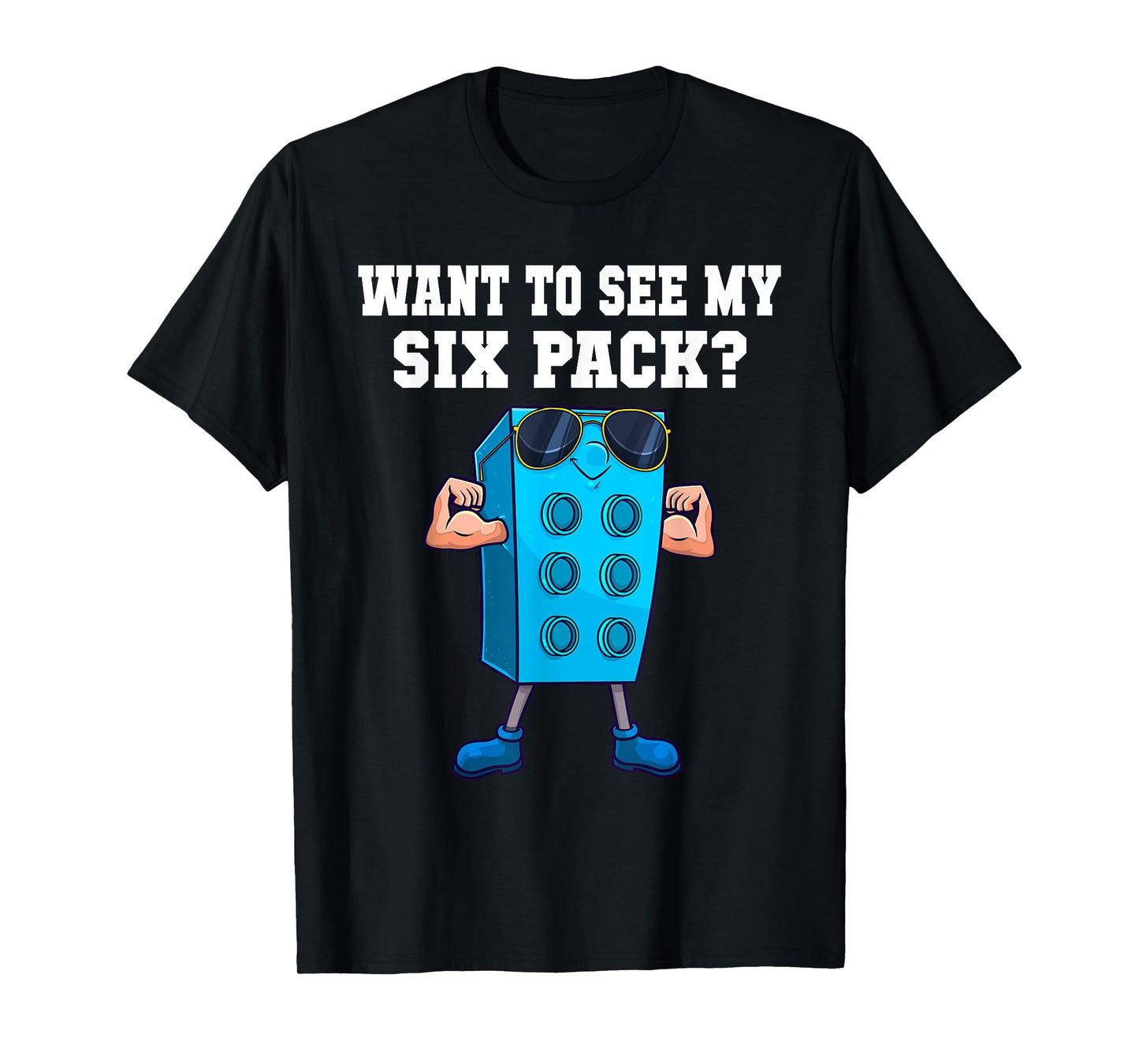 Want To See My Six Pack Funny Master Builder Bricks Men T-Shirt