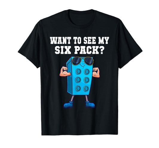 Want To See My Six Pack Funny Master Builder Bricks Men T-Shirt