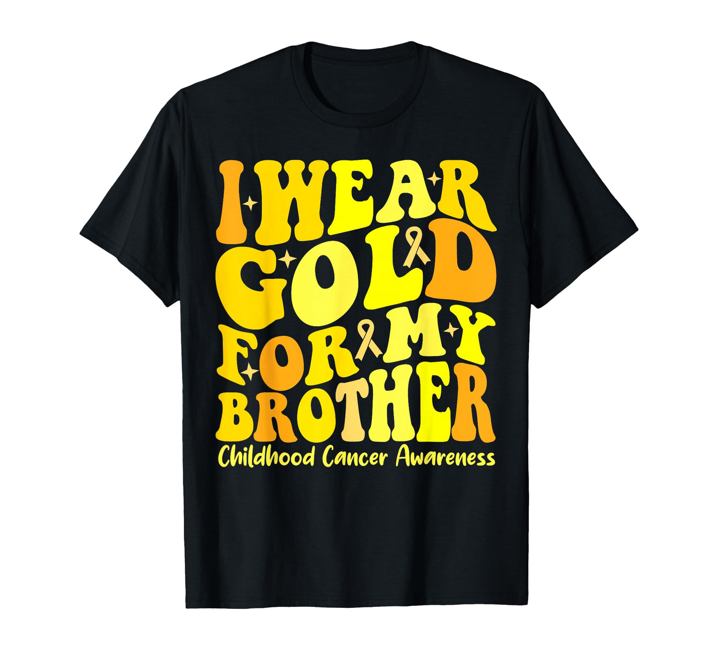 I Wear Gold For My Brother Childhood Cancer Awareness Groovy T-Shirt