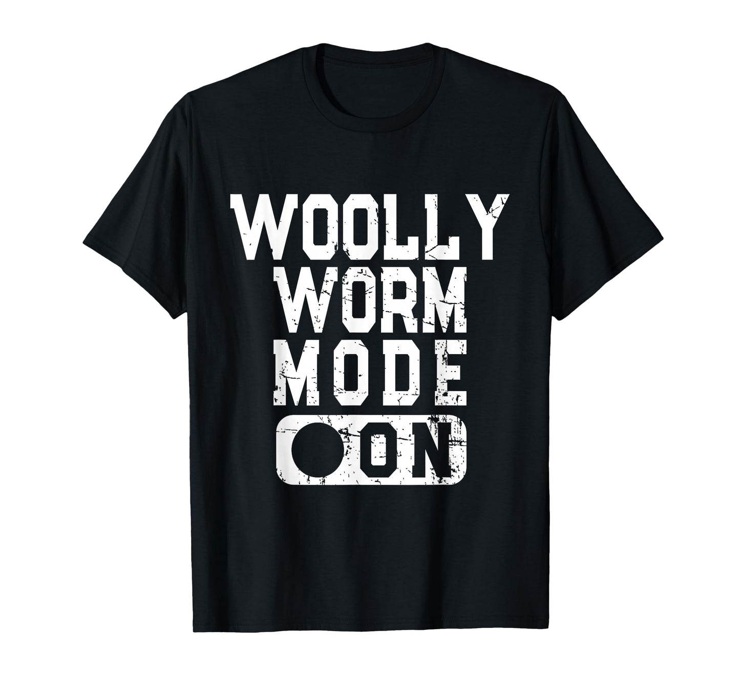 Woolly Worm Mode On - Woolly Bear Caterpillar Lover T-Shirt