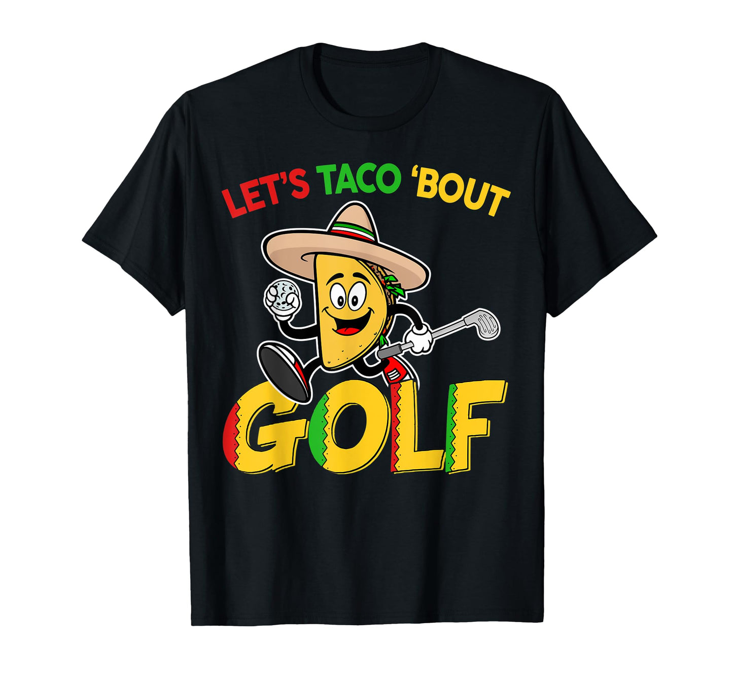 Cinco De Mayo Lets Taco Bout Golf Shirt Funny Mexican Golfer T-Shirt