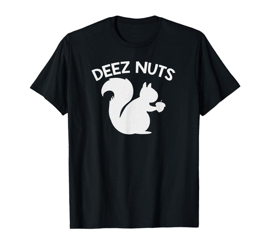 Deez Nuts Funny TShirt T-Shirt