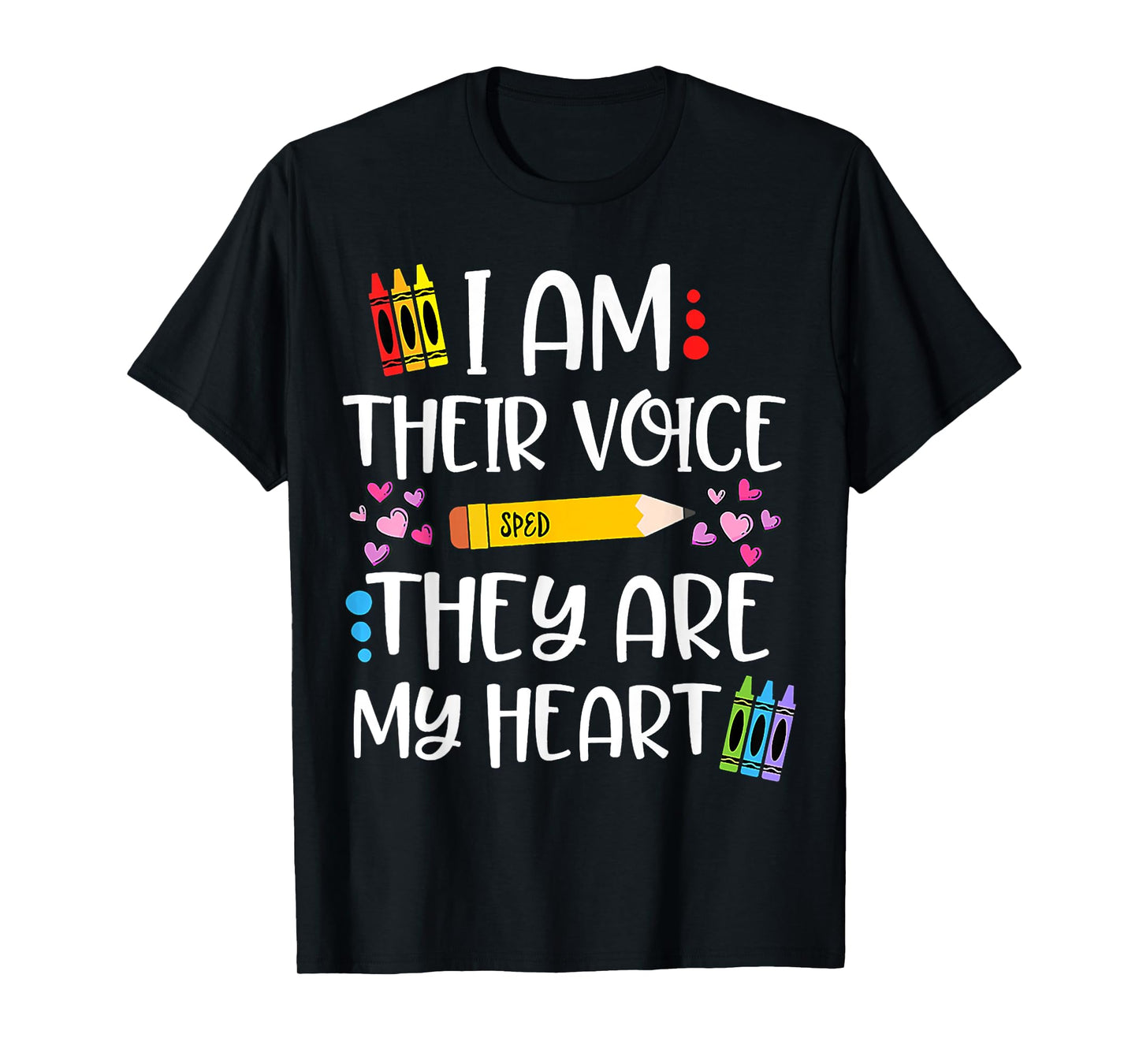 I Am Their Voice They Are My Heart SPED Teacher Appreciation Men Women T-Shirt