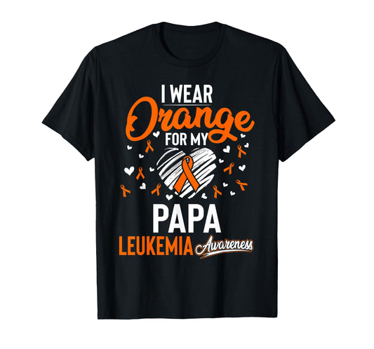 I Wear Orange For My Papa Leukemia Cancer Shirt T-Shirt