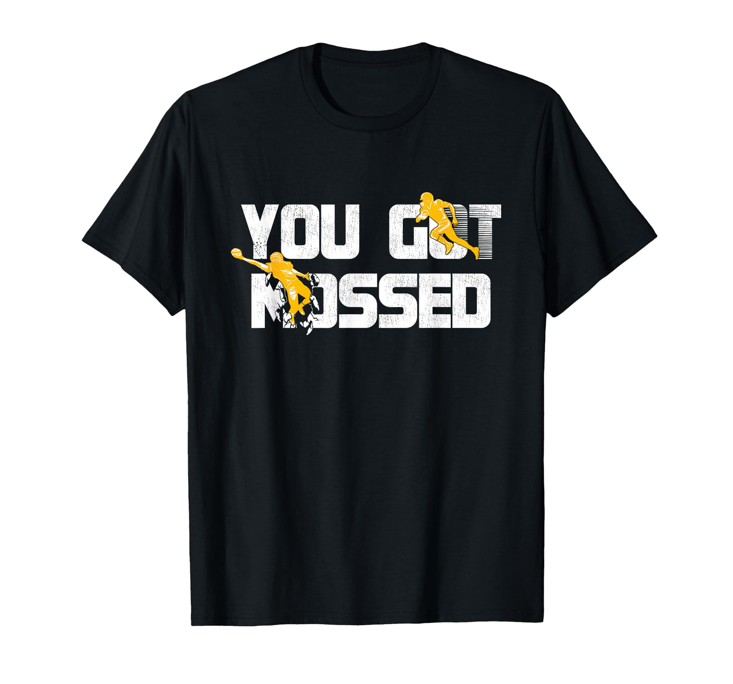 You Got Mossed Great Shirt American Football Lovers T-Shirt