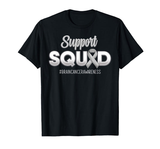 Support Squad Brain Cancer Awareness Strong Fight Men Women T-Shirt