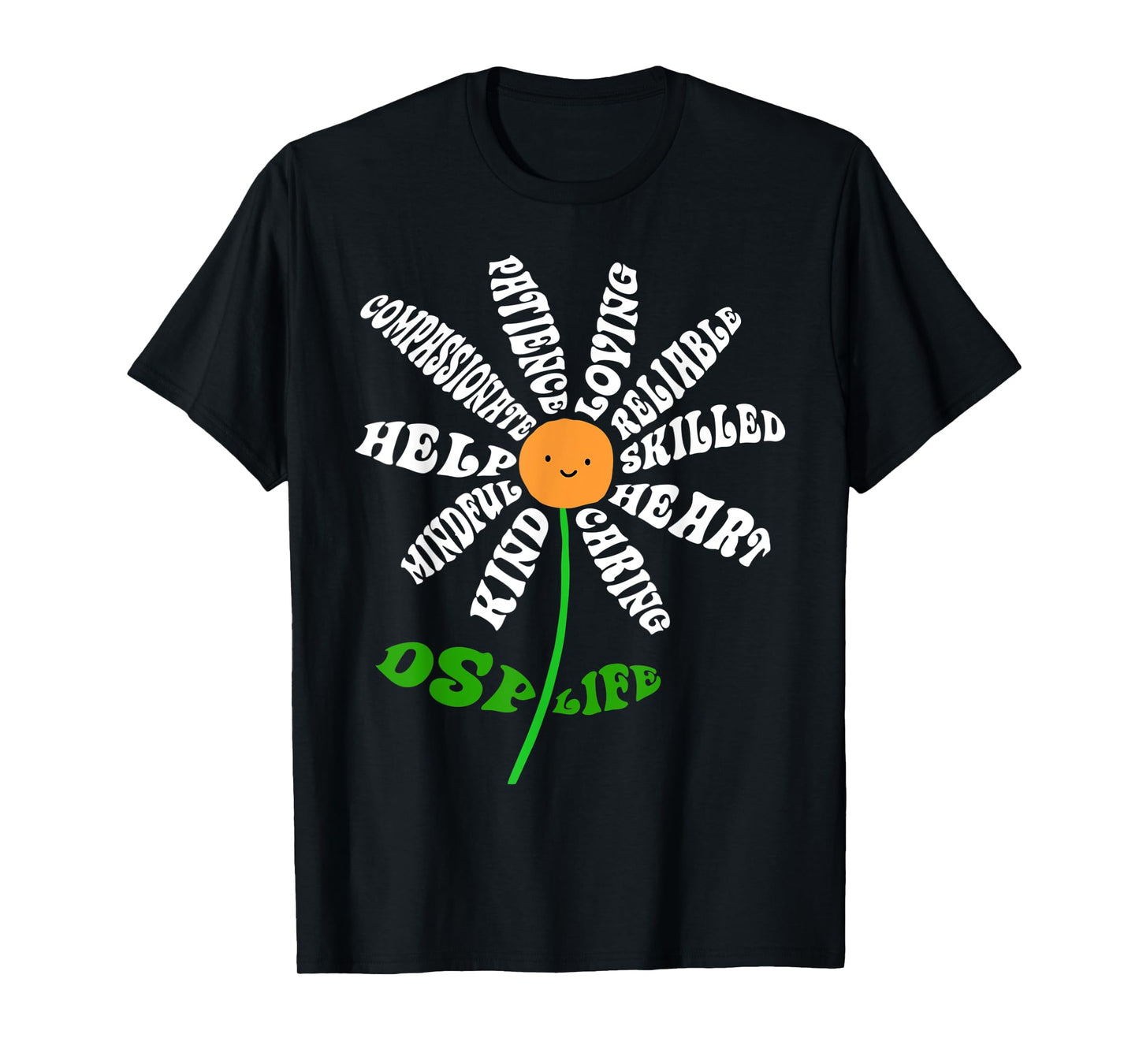 DSP Life Heart Word Inspirational Flower RN Nurse DSP Gifts T-Shirt