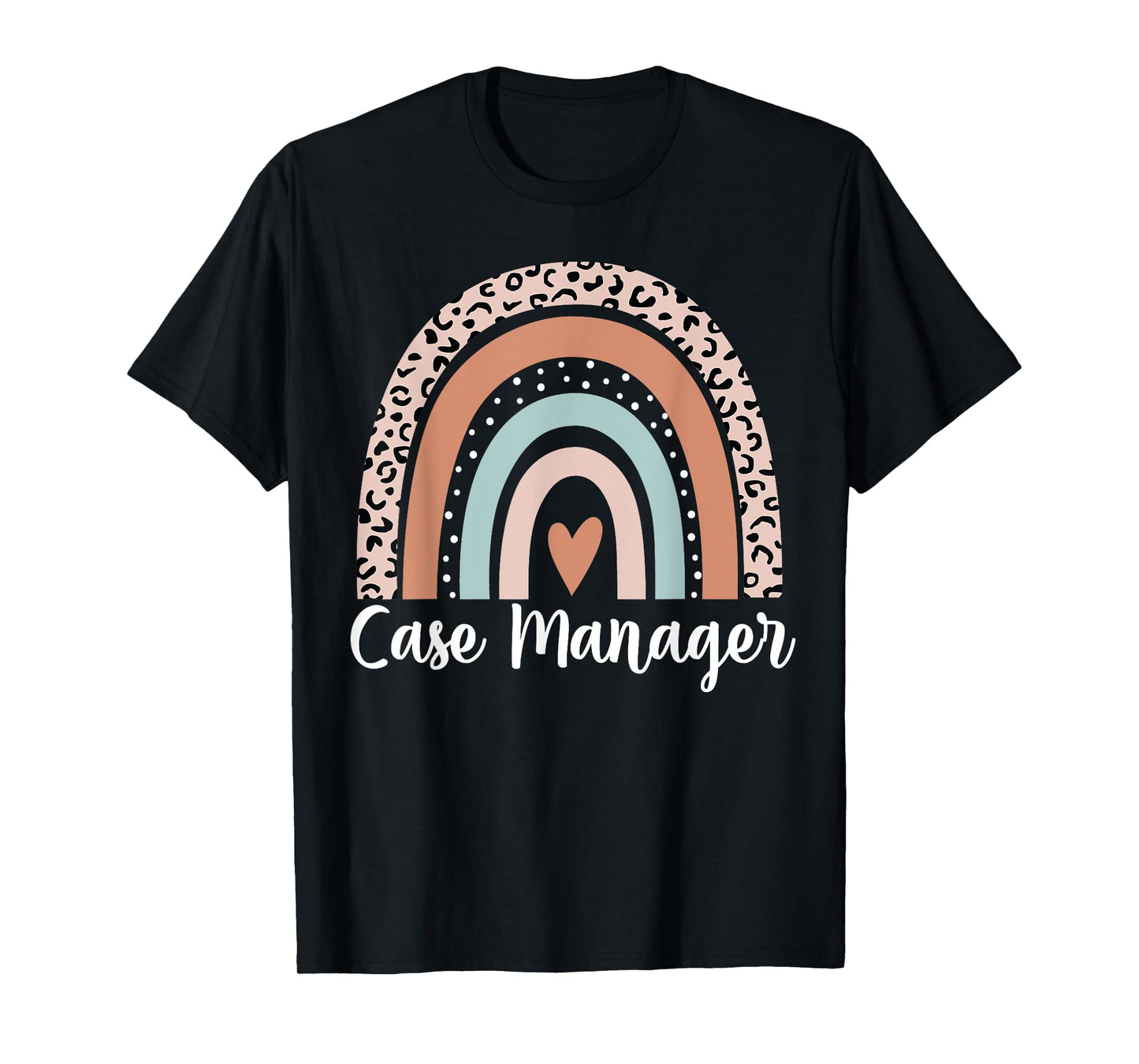 Case Manager Rainbow Leopard Funny Case Manager Appreciation T-Shirt