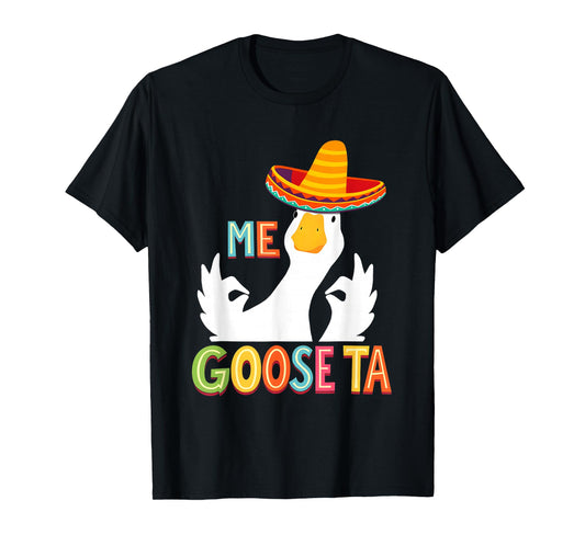 Cute Goose Pun Me Goose Ta Mexican Funny Spanish T-Shirt