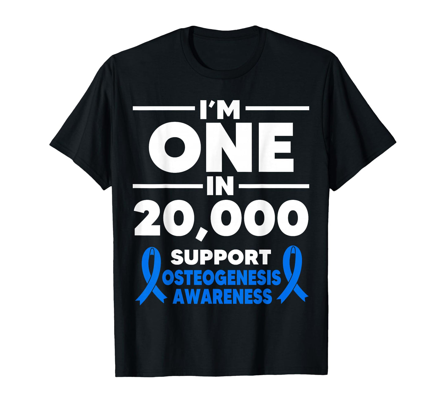 Osteogenesis Imperfecta Awareness One in 20.000 Fighter T-Shirt