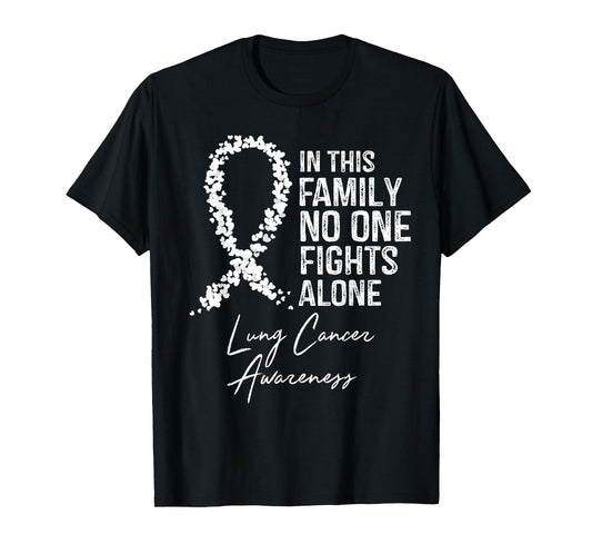 In This Family No One Fights Alone Shirt Lung Cancer T-Shirt