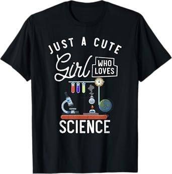 Scientist Women Lab Just A Cute Girl Who Loves Science T-Shirt