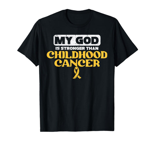 My God Is Stronger Than Childhood Cancer Awareness Christian T-Shirt