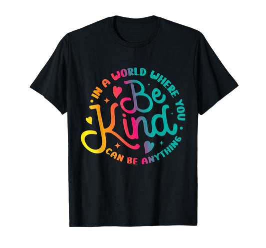 Be Kind Positive Quote Choose Kindness Men Women Kids T-Shirt