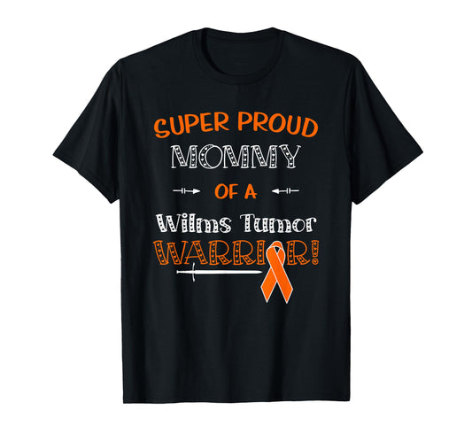 Super Proud Mommy Of A Wilms Tumor Warrior Shirt Awareness T-Shirt
