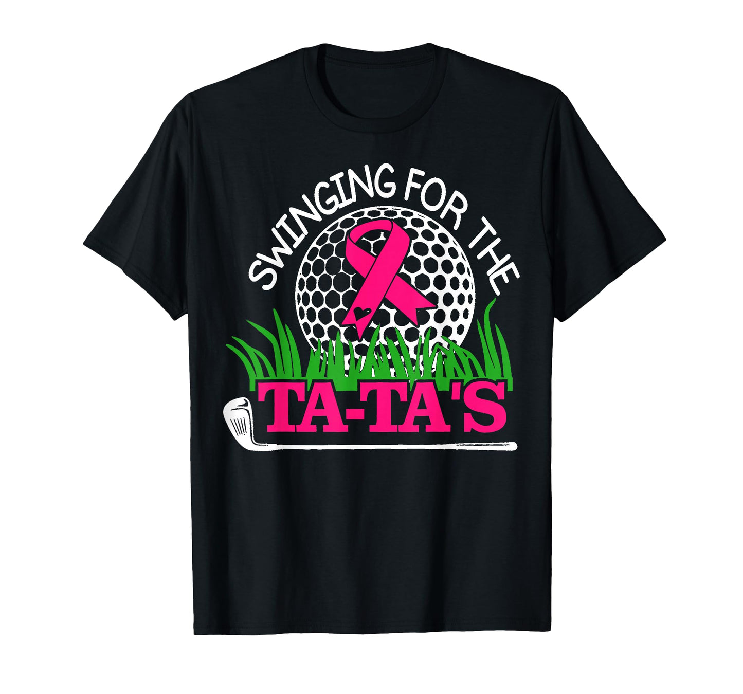 Breast Cancer Awareness Swinging For the Ta Tas Funny Golf T-Shirt