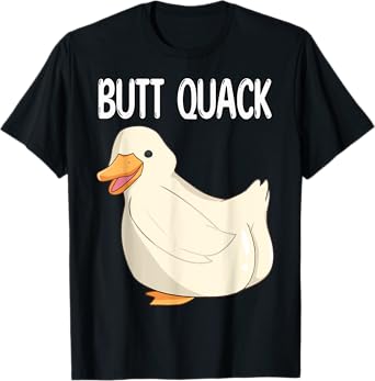 Funny Duck Pun - Butt Quack Butt Crack T-Shirt