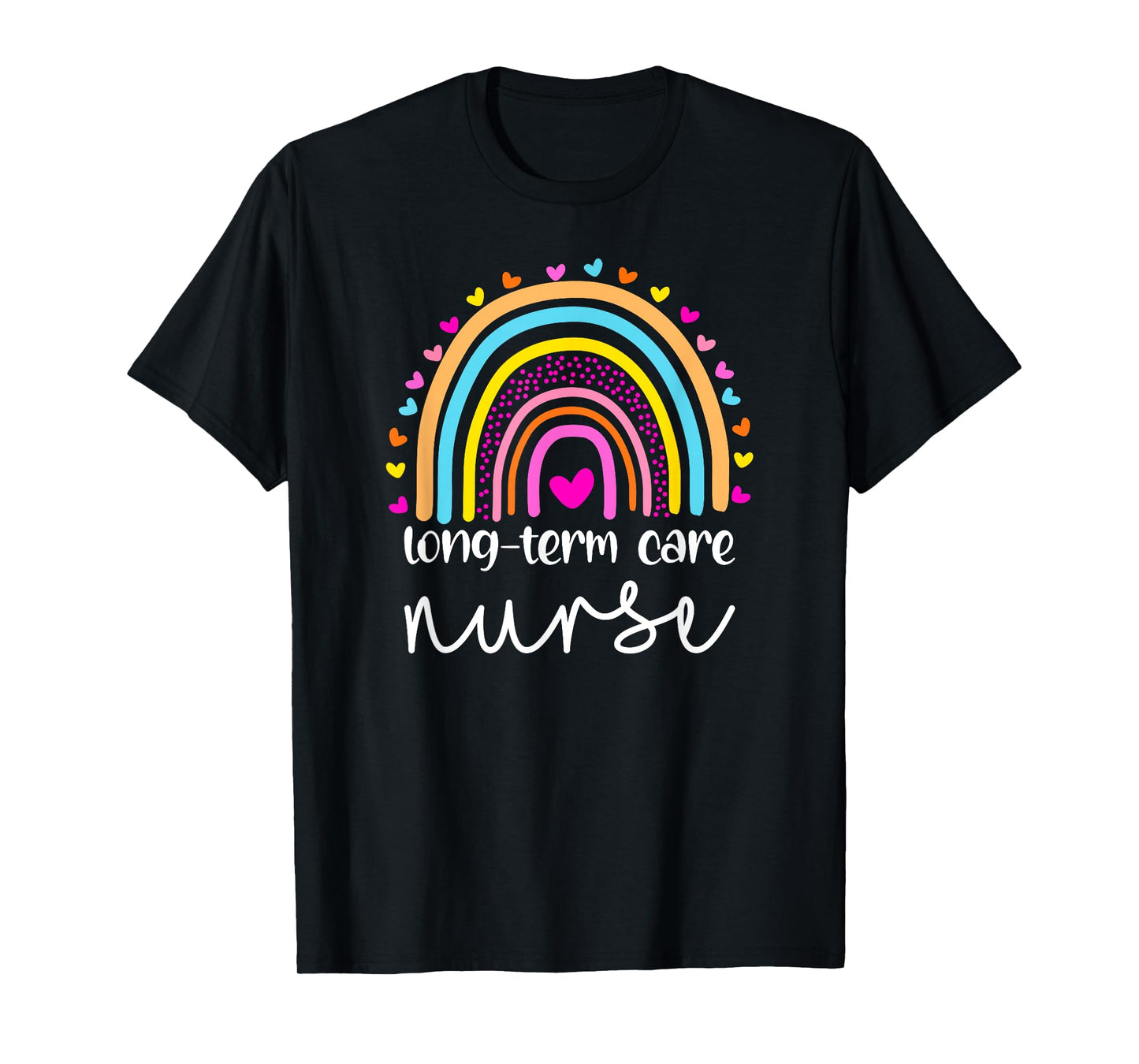 LTC Nurse Long-Term Care Nurse Nurses Day T-Shirt