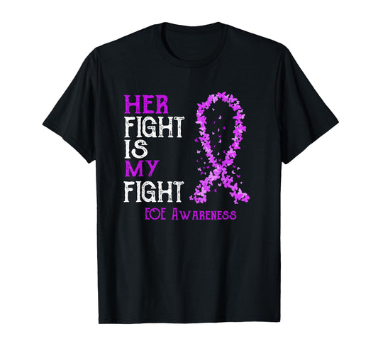 Her Fight Is My Fight EOE Awareness T-Shirt