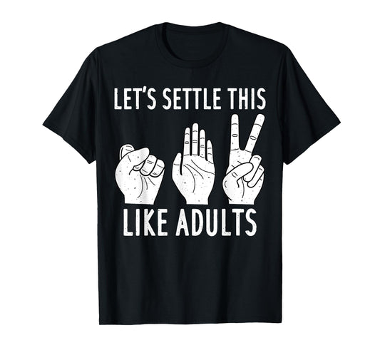 Let's Settle This Like Adult Shirt Funny Rock Paper Scissor T-Shirt