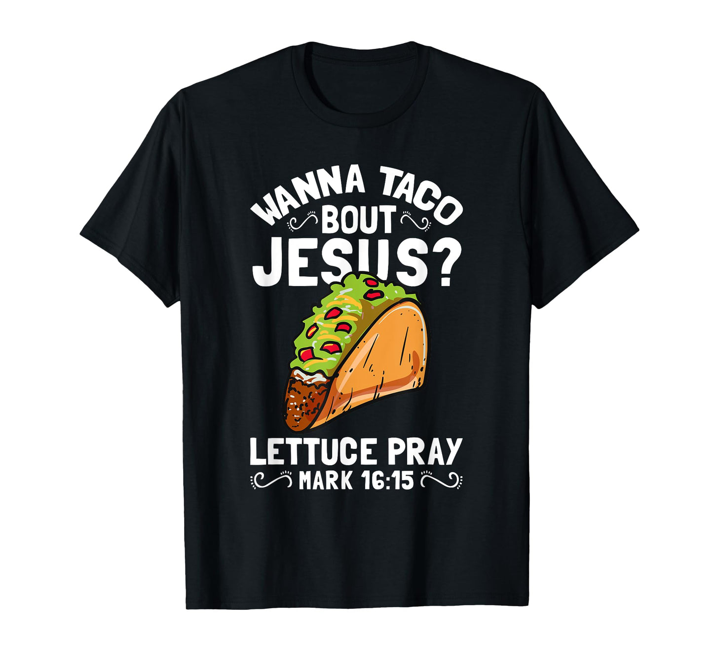 Wanna Taco Bout Jesus Funny Christian T-Shirt