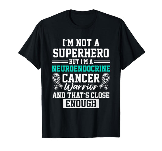 Neuroendocrine Cancer Survivor Hero Warrior T-Shirt
