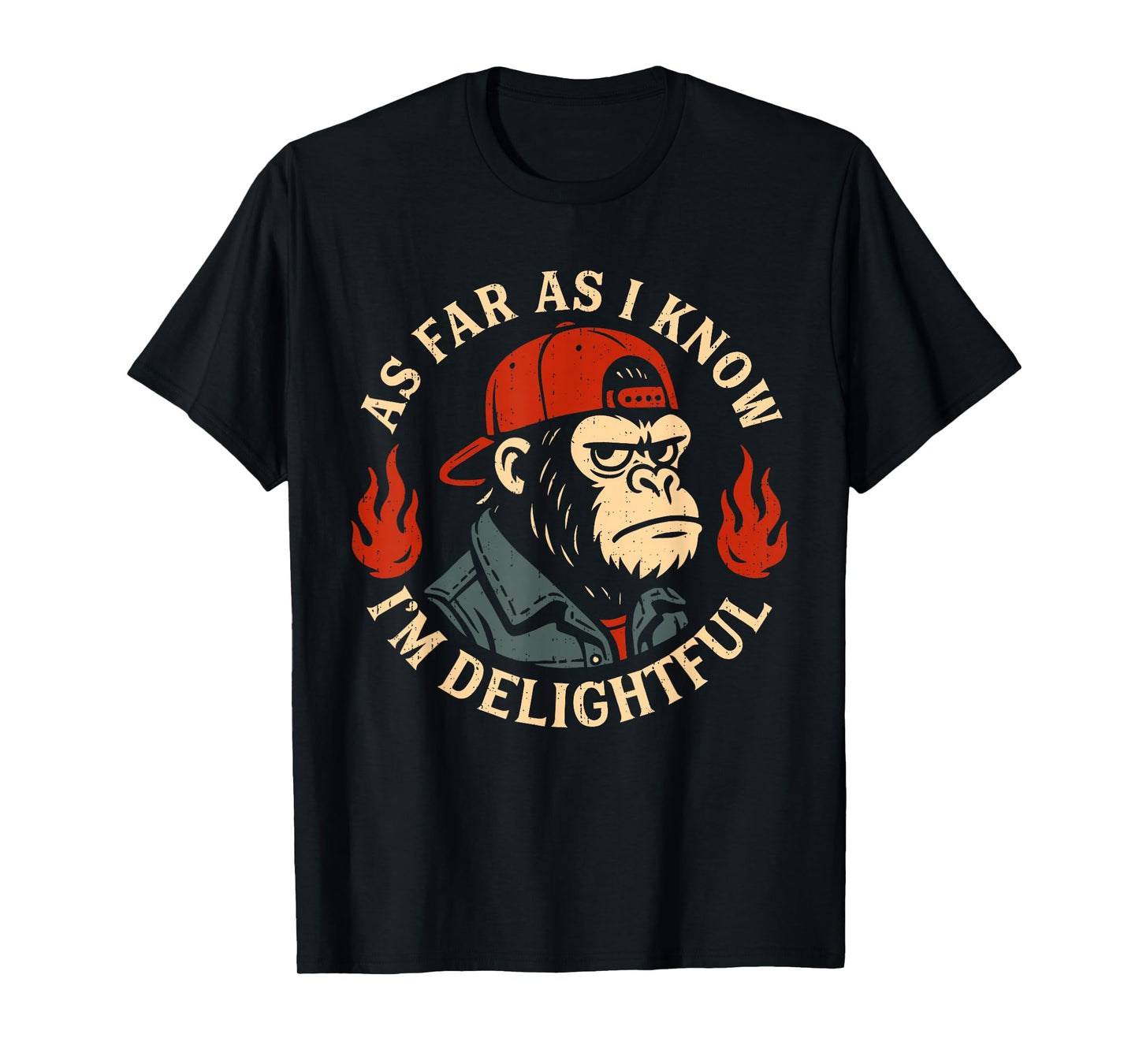 As Far As I Know I'm Delightful Funny Quote Monkey Meme T-Shirt