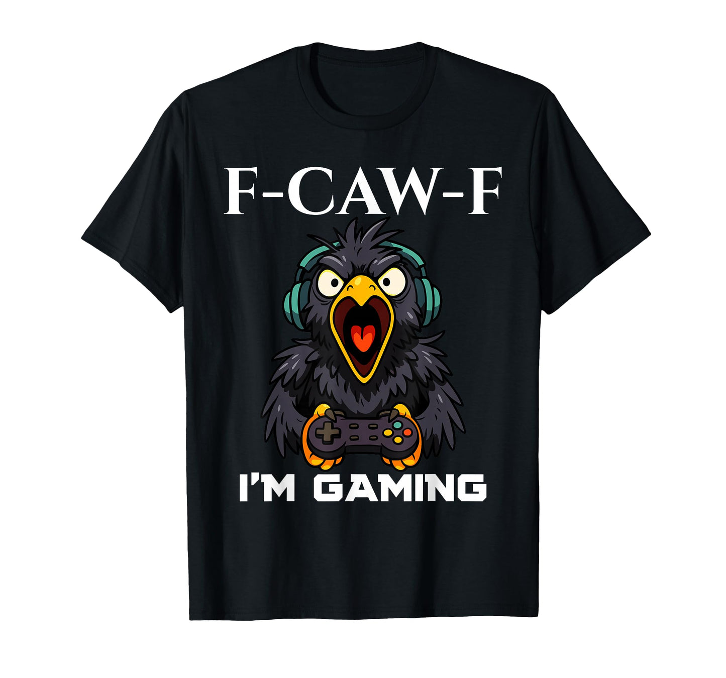 F-CAW-F Funny Crow Gamer Playing Video Game FCAWF Gaming T-Shirt