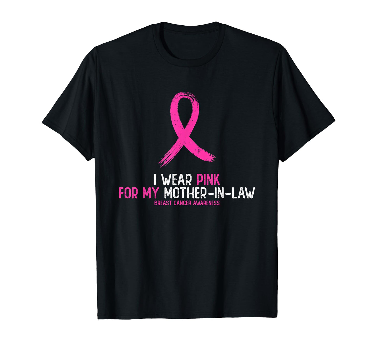 I Wear Pink For My Mother-in-law Breast Cancer Awareness T-Shirt
