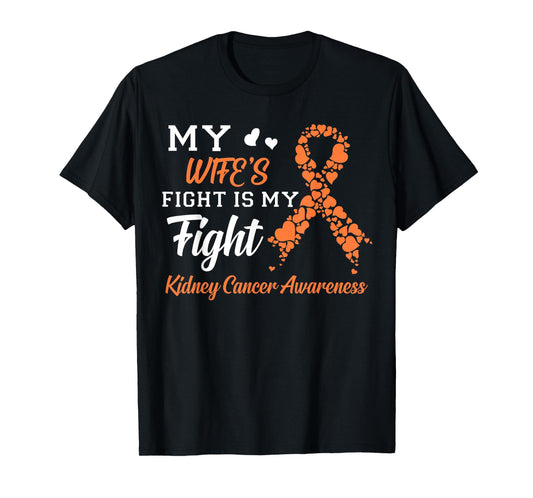 My Wife's Fight Is My Fight Kidney Cancer Awareness T-Shirt