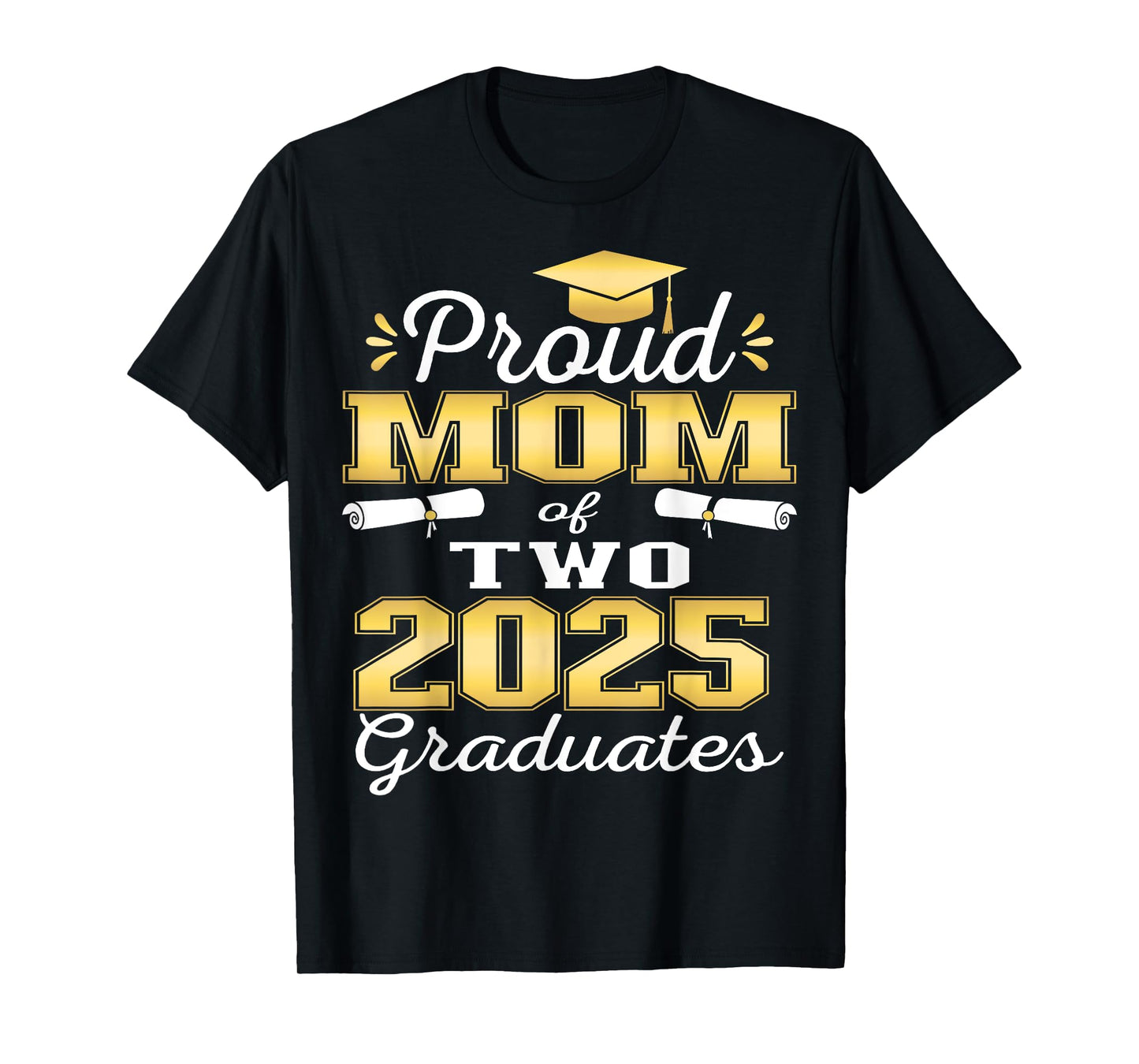 Proud Mom of Two 2025 Graduates Graduation family T-Shirt