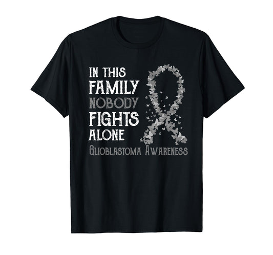 Glioblastoma Family Tees In This Family Nobody Fights Alone Glioblastoma Awareness T-Shirt - Black, Unisex, Adult, Short Sleeve, Classic Fit, Crew Neck, Cotton 65% Polyester 35%, Size Small