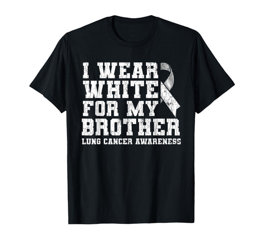 Lung Cancer Awareness White Ribbon Brother Gift T-Shirt