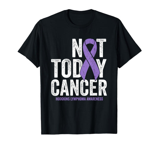 Hodgkins Lymphoma Awareness Ribbon - Not Today Cancer T-Shirt