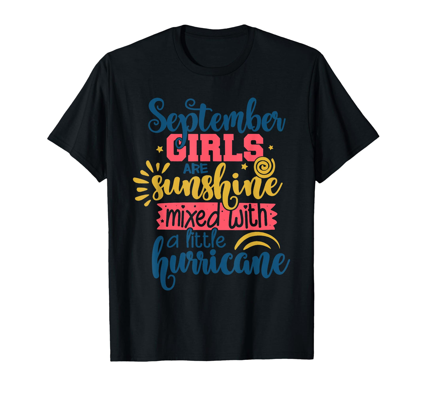 September Girls Are Sunshine Mixed With A Little Hurricane T-Shirt