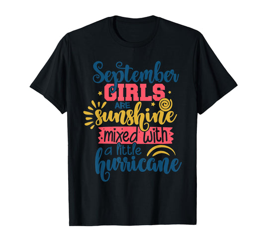 September Girls Are Sunshine Mixed With A Little Hurricane T-Shirt