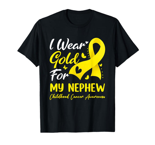 I Wear Gold Ribbon For My Nephew Childhood Cancer Awareness T-Shirt