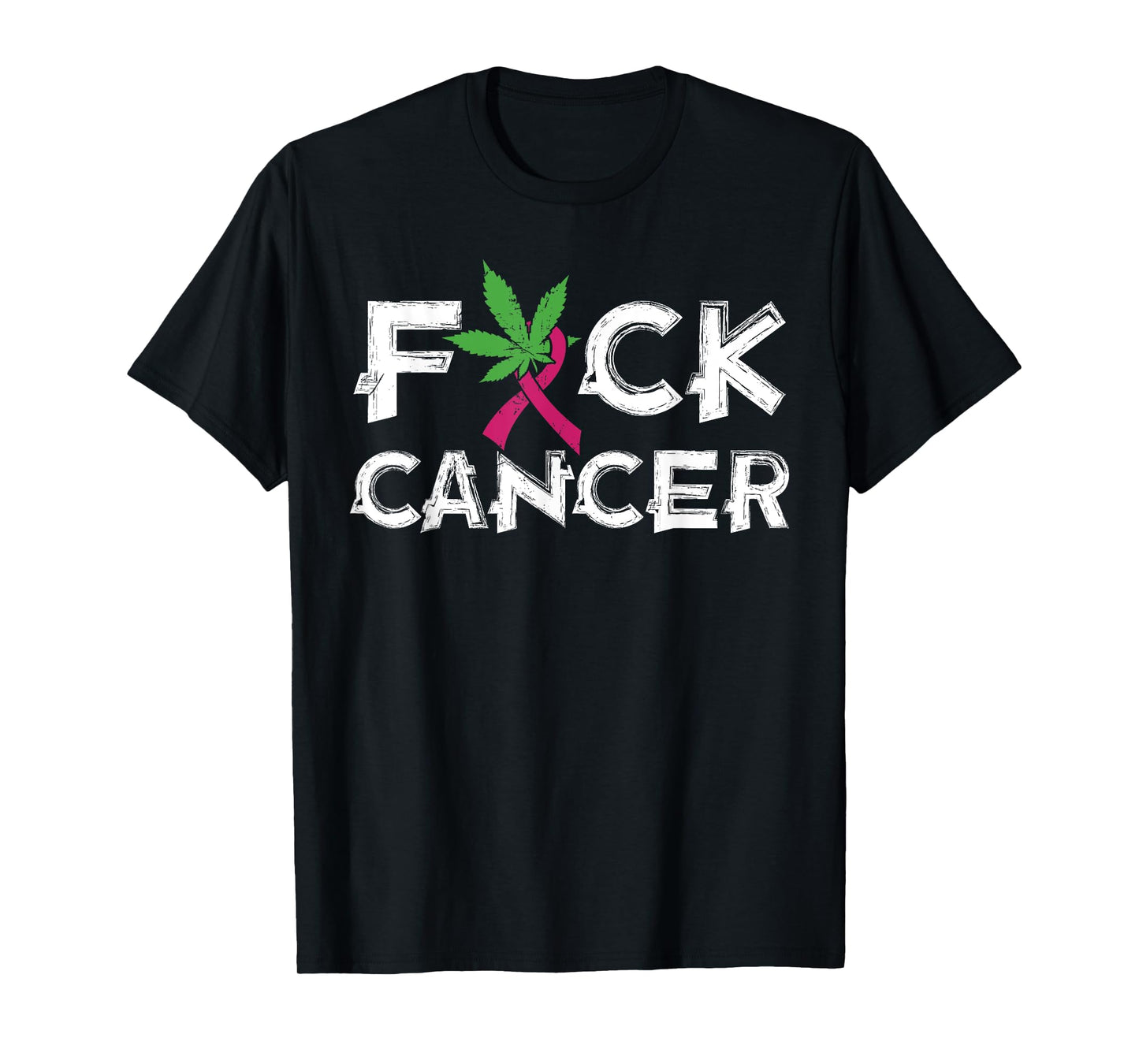 Pot Leaf Cannabis gift | Fuck Cancer gift T-Shirt