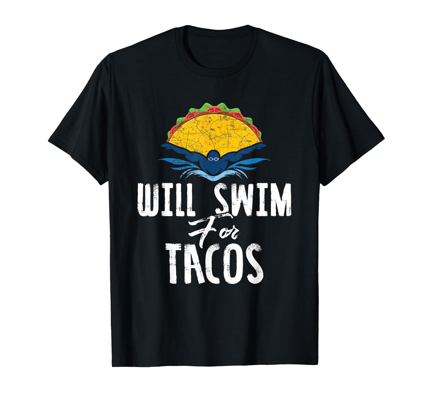 Swimmer Will Swim for Tacos Swimming Taco Lovers Gift T-Shirt