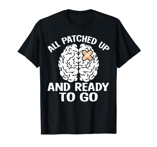 All Patched Up And Ready to Go Brain Cancer Awareness T-Shirt