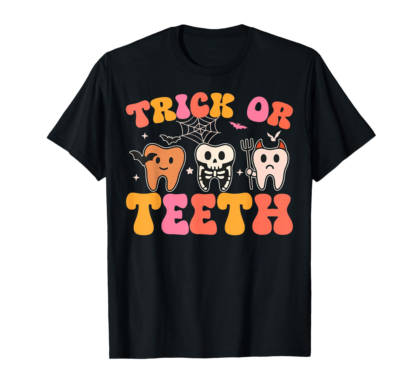 Halloween Dentist Dental Hygienist Assistant Trick or Teeth T-Shirt