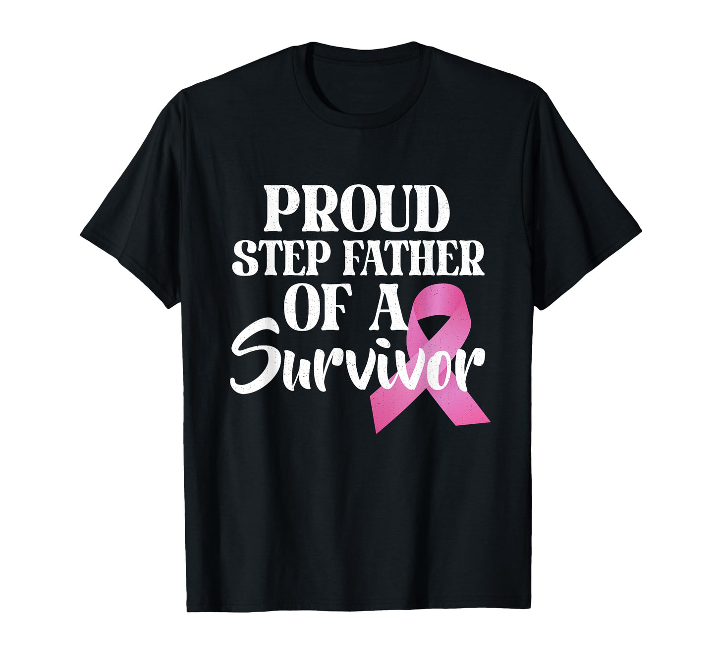 Proud Step Father Of A Survivor Breast Cancer Pink Ribbon T-Shirt