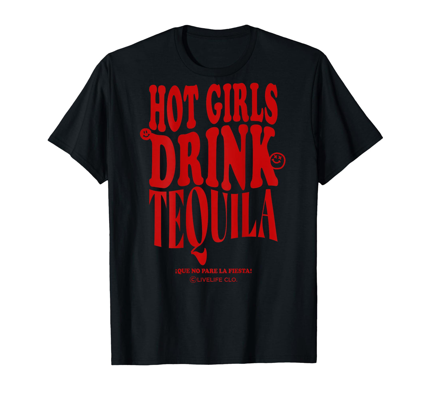 HOT GIRLS DRINK TEQUILA X LIVELIFE Clo - JGA Party BACKPRINT T-Shirt